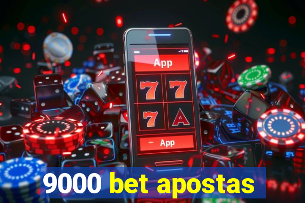 9000 bet apostas